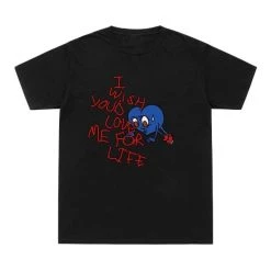Streetgarm NEW I Wish You'd Love Me For Life T-Shirt 17 Streetgarm NEW I Wish You'd Love Me For Life T-Shirt