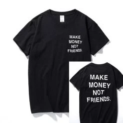 Streetgarm NEW Make Money Not Friends T-Shirt