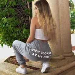Streetgarm Stop Looking At My Butt Sweatpants