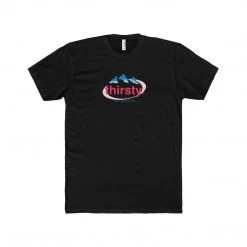 Printify Thirsty T-Shirt NEW