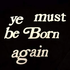 Streetgarm NEW Ye Must Be Born Again Hoodie